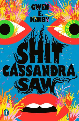 Бумажная книга «Shit Cassandra Saw: Stories», автор Гвен Э. Кирби - фото №1
