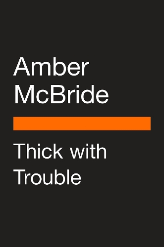 Паперова книга «Thick With Trouble», автор Ембер МакБрайд - фото №1