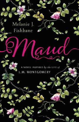 Бумажная книга «Maud: A Novel Inspired by the Life of L.M. Montgomery», автор Мелани Дж. Фишбейн - фото №1