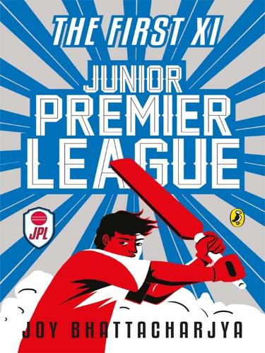 Бумажная книга «Junior Premier League: The First XI: Junior Premier League - Vol. 1», автор Джой Бхаттачарья - фото №1