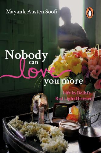 Бумажная книга «Nobody Can Love You More: Life In Delhi's Red Light District», автор Маянк Сингх - фото №1