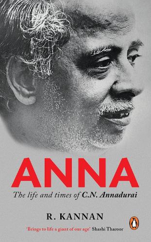 Паперова книга «Anna:: The Life and Times of CN Annadurai», автор Р. Каннан - фото №1