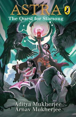 Паперова книга «Astra: The Quest for Starsong», авторів Адітья Мукерджі, Арнав Мукерджі - фото №1