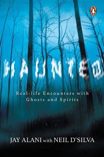 Бумажная книга «Haunted: Terrifying Real-life Encounters with Ghosts and Spirits», авторов Джей Алани, Нил Д'Сильва - фото №1