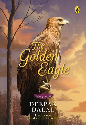 Бумажная книга «The Golden Eagle (Feather Tales)», автор Дипак Далал - фото №1