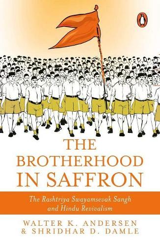 Бумажная книга «The Brotherhood in Saffron: The Rashtriya Swayamsevak Sangh and Hindu Revivalism», авторов Шридхар Дамле, Уолтер Андерсен - фото №1
