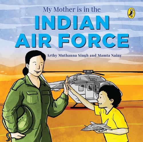 Бумажная книга «My Mother Is in the Indian Air Force», авторов Арти Мутанна Сингх, Мамта Наини - фото №1