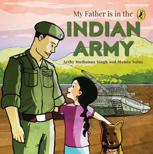 Паперова книга «My Father Is in the Indian Army», авторів Арті Мутанна Сінгх, Мамта Наіні - фото №1