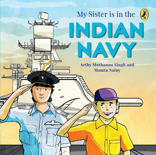 Паперова книга «My Sister Is in the Indian Navy», авторів Арті Мутанна Сінгх, Мамта Наіні - фото №1