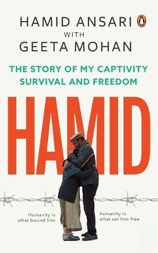 Бумажная книга «Hamid: The Story of My Captivity, Survival and Freedom», авторов Гита Мохан, Хамид Ансари - фото №1