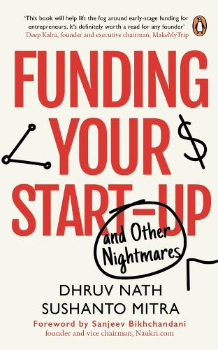 Паперова книга «Funding Your Startup: And Other Nightmares», авторів Дхрув Натх, Сушанто Мітра - фото №1