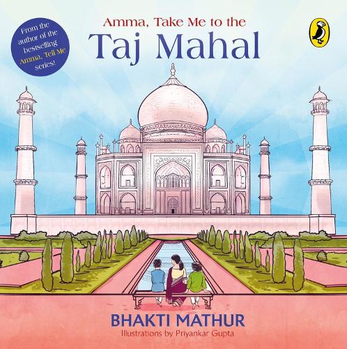 Паперова книга «Amma, Take Me to the Taj Mahal», автор Бхакті Матхур - фото №1
