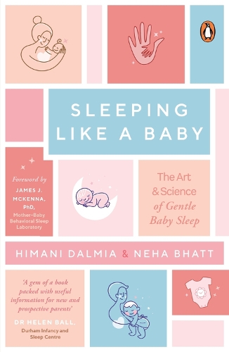 Паперова книга «Sleeping Like a Baby: A must have book for early parents | Penguin books», авторів Хімані Далмія, Неха Бхатт - фото №1