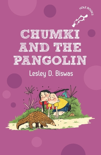 Бумажная книга «Chumki and the Pangolin (hOle books)», автор Лесли Д. Бисвас - фото №1