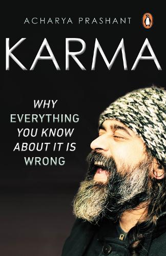 Бумажная книга «Karma: Why Everything You Know About It Is Wrong», автор Ачарья Прашант - фото №1