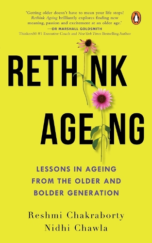 Бумажная книга «Rethink Ageing: Lessons in Ageing from the Older and Bolder Generation», автор Нидхи Чавла - фото №1