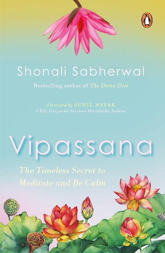 Бумажная книга «Vipassana: The Timeless Secret to Meditate and Be Calm | Book on meditation, mindfulness, enlightenment & happiness», автор Шонали Сабхервал - фото №1