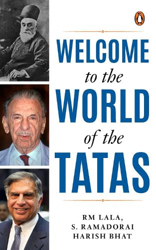 Бумажная книга «Welcome to the World of the Tatas: The Creation of Wealth + The TCS Story and Beyond + Tatalog», автор Р. М. Лала - фото №1