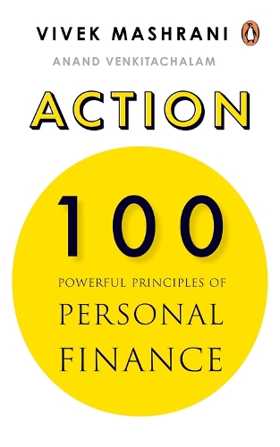 Бумажная книга «ACTION: 100 Powerful Principles of Personal Finance», авторов Ананд Венкитачалам, Вивек Машрани - фото №1