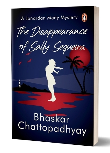 Бумажная книга «The Disappearance Of Sally Sequeira: A Janardan Maity Mystery», автор Бхаскар Чаттопадхьяй - фото №1