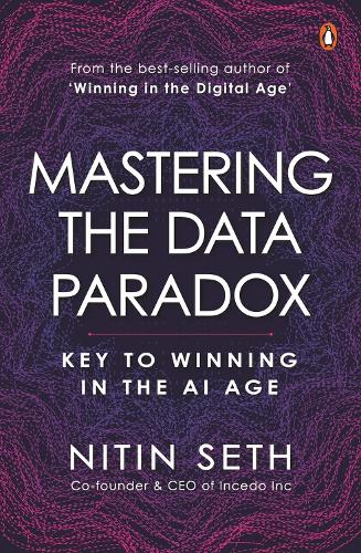 [object Object] «Mastering the Data Paradox: Key to Winning in the AI Age», автор Нітін Сет - фото №1