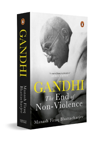 Паперова книга «Gandhi: The End of Non-Violence», автор Манаш Фірак Бхаттачарджі - фото №1
