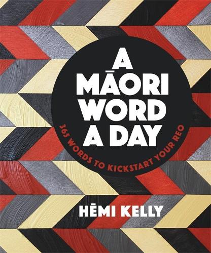 Бумажная книга «A Maori Word a Day», автор Хеми Келли - фото №1