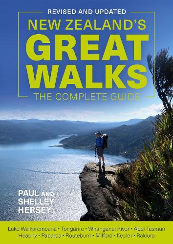 Бумажная книга «New Zealand's Great Walks: The Complete Guide», авторов Пол Херси, Шелли Херси - фото №1