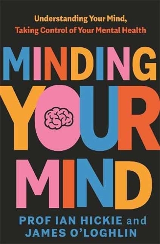 Бумажная книга «Minding Your Mind», авторов Ян Хики, Джеймс О'Логлин - фото №1