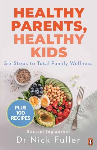 Паперова книга «Healthy Parents, Healthy Kids: Six Steps to Total Family Wellness», автор Нік Фуллер - фото №1