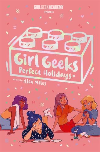 Бумажная книга «Girl Geeks 3: Perfect Holidays», автор Алекс Майлз - фото №1