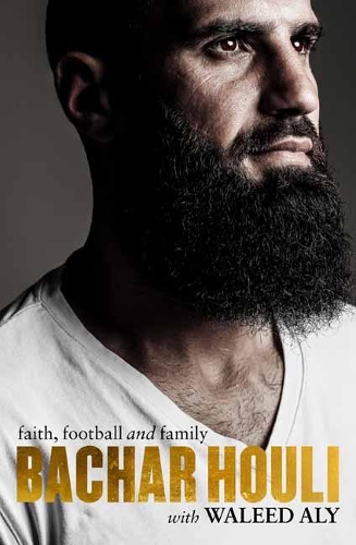 Бумажная книга «Bachar Houli: Faith, Football and Family», автор Бахар Хули - фото №1