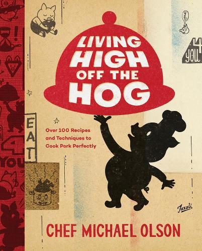 Бумажная книга «Living High Off The Hog: Over 100 Recipes and Techniques to Cook Pork Perfectly» - фото №1
