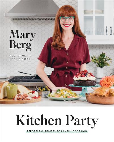 Паперова книга «Kitchen Party: Effortless Recipes for Every Occasion», автор Мері Берг - фото №1