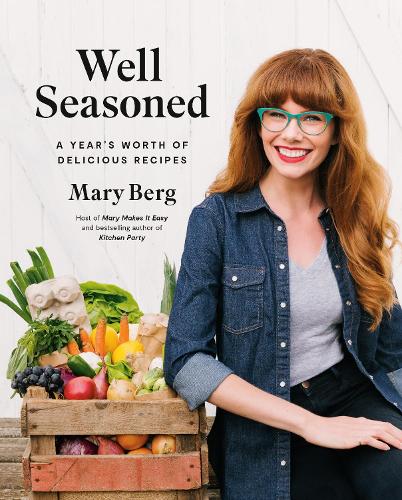 Бумажная книга «Well Seasoned: A Year's Worth of Delicious Recipes», автор Мэри Берг - фото №1