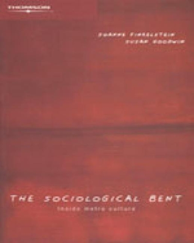 Паперова книга «The Sociological Bent : InsideMetro Culture», авторів Джоанна Фінкельштейн, Сюзан Гудвін - фото №1