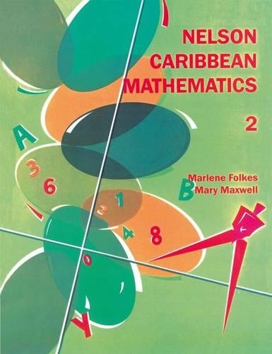 Бумажная книга «Nelson Caribbean Mathematics 2», авторов Марлен Фолкс, Мэри Максвелл - фото №1