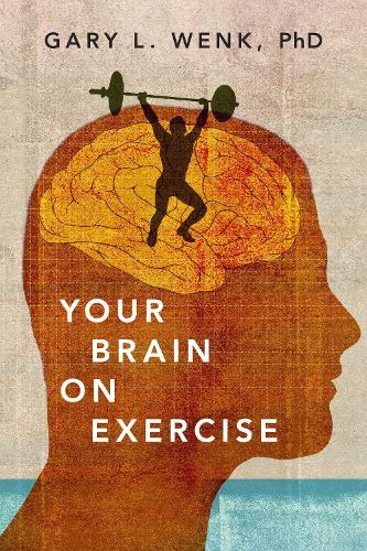 Паперова книга «Your Brain on Exercise», автор Гері Л. Венк - фото №1
