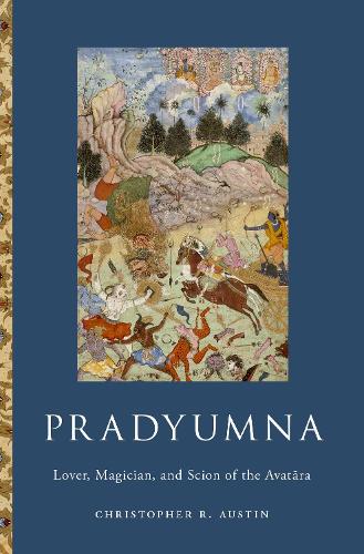 Паперова книга «Pradyumna: Lover, Magician, and Scion of the Avatara», автор Крістофер Р. Остін - фото №1