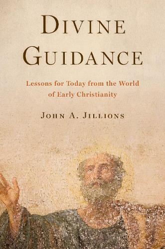 Паперова книга «Divine Guidance: Lessons for Today from the World of Early Christianity», автор Джон А. Джилліонс - фото №1