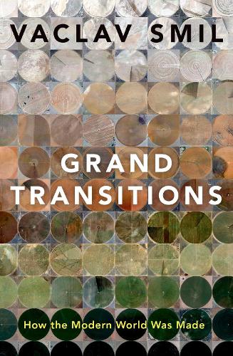 Бумажная книга «Grand Transitions: How the Modern World Was Made», автор Вацлав Смил - фото №1