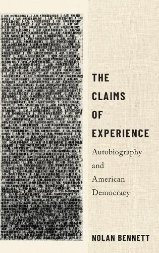 Бумажная книга «The Claims of Experience: Autobiography and American Democracy», автор Нолан Беннетт - фото №1