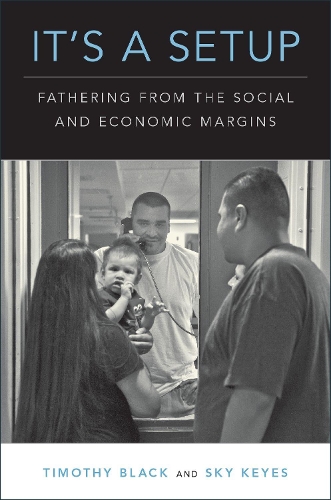Бумажная книга «It's a Setup: Fathering from the Social and Economic Margins», автор Тимоти Блэк - фото №1