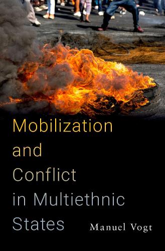 Бумажная книга «Mobilization and Conflict in Multiethnic States», автор Мануэль Фогт - фото №1