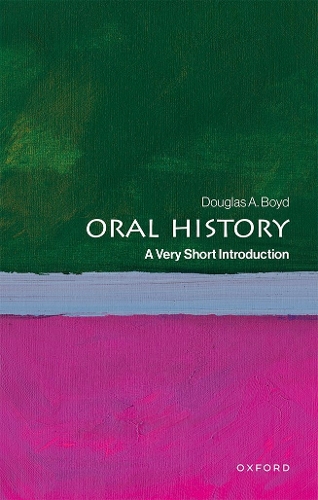 Бумажная книга «Oral History: A Very Short Introduction», автор Дуглас А. Бойд - фото №1