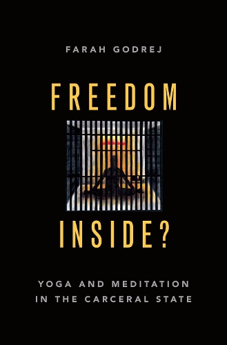 Бумажная книга «Freedom Inside?: Yoga and Meditation in the Carceral State», автор Фара Годредж - фото №1