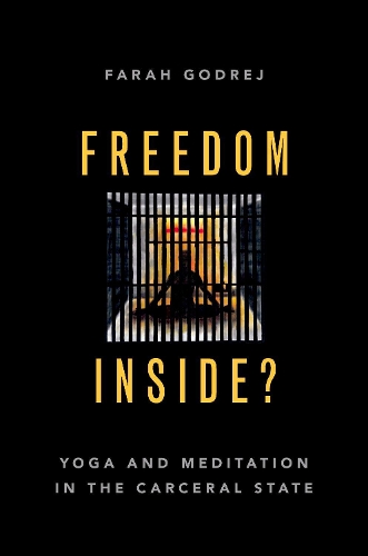 Бумажная книга «Freedom Inside?: Yoga and Meditation in the Carceral State», автор Фара Годредж - фото №1