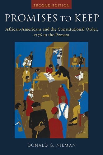 Бумажная книга «Promises to Keep: African Americans and the Constitutional Order, 1776 to the Present», автор Дональд Ниман - фото №1