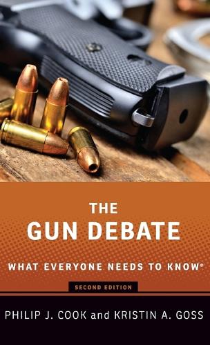 Паперова книга «The Gun Debate: What Everyone Needs to Know®», авторів Крістін А. Госс, Філіп Дж. Кук - фото №1