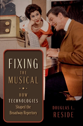 Бумажная книга «Fixing the Musical: How Technologies Shaped the Broadway Repertory», автор Дуглас Л. Рисайд - фото №1